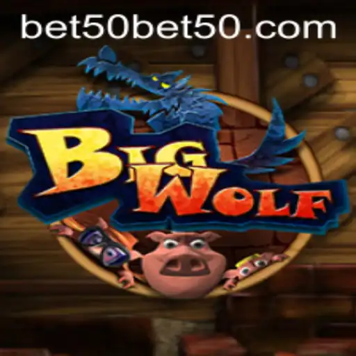 BigWolf: The Thrilling Adventure Awaits with bet50